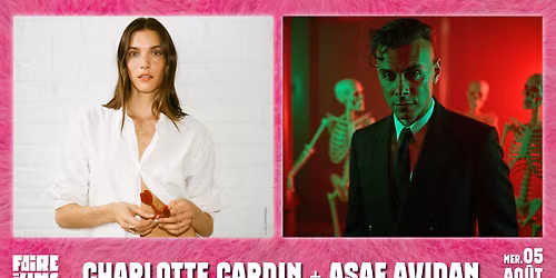 CHARLOTTE CARDIN + ASAF AVIDAN