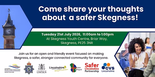 A Safer Skegness- Drop in Sessions have your say!