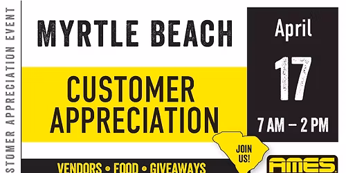 AMES Myrtle Beach Customer Appreciation Event