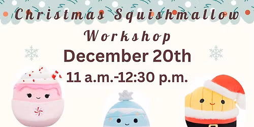 Christmas Squishmallow Workshop