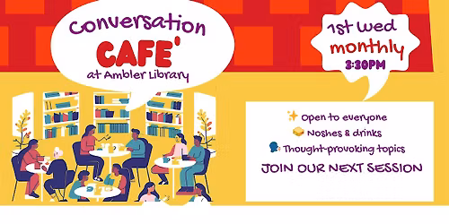 Conversation Cafe at Ambler - March 4