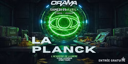 ORAMA : La Planck #14 | Techno to Hard Techno \u00e0 l'Acad\u00e9mie de la bi\u00e8re (Tours) Entr\u00e9e gratuite