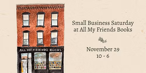 Small Business Saturday at All My Friends Books