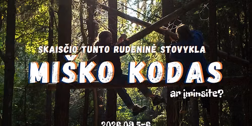 Skais\u010dio tunto rudenin\u0117 stovykla \u201eMi\u0161ko kodas\u201c