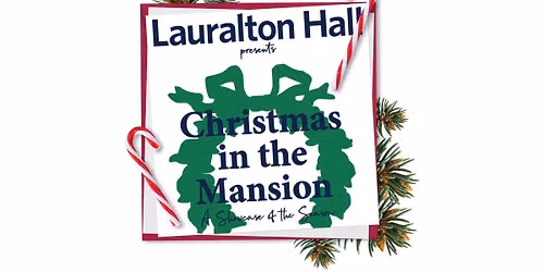 Lauralton Hall presents Christmas in the Mansion