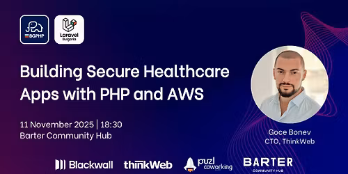 BGPHP & Laravel Bulgaria | November 2025 - Building Secure Healthcare Applications