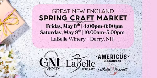 New England Spring Craft Market (LaBelle Winery \u2013 Derry, NH)