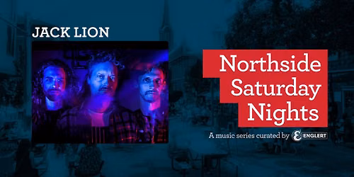 Northside Saturday Nights: Jack Lion