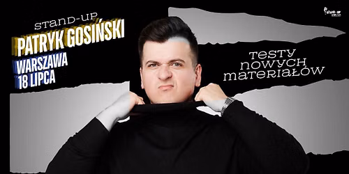 Patryk Gosi\u0144ski | WARSZAWA | 18.07 | Testy nowych materia\u0142\u00f3w!