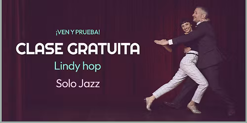 Clases abiertas de Lindy Hop y Solo Jazz \u2013 \u00a1Prueba gratis!