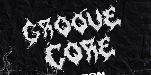 Groove Core Session\/ Deadnate, Soultax, Crotis, Soulbleed