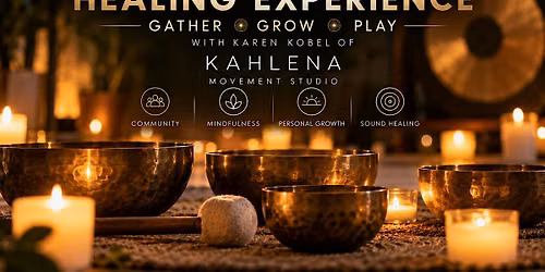 The Sound Bath Healing Experience - A Gather Grow Play Event!
