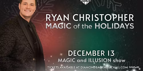 Ryan Christopher Magic of the Holidays at Diamondback Music Hall (7PM Show)