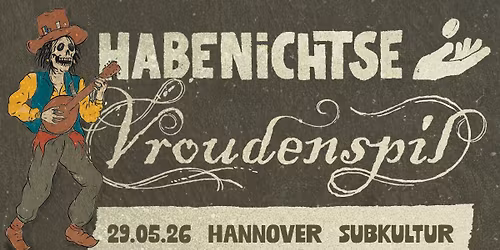 Habenichtse & Vroudenspil Live in Hannover
