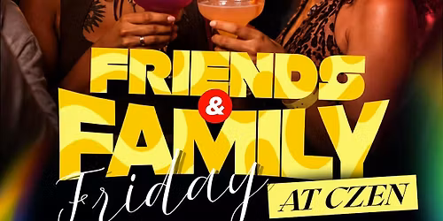 Friends & Family Friday at CZEN
