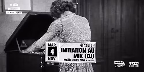 Atelier initiation au mix (DJ) au Brise Glace