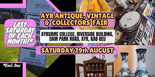 Ayr Antique, Vintage & Collectors Fair- August Event!
