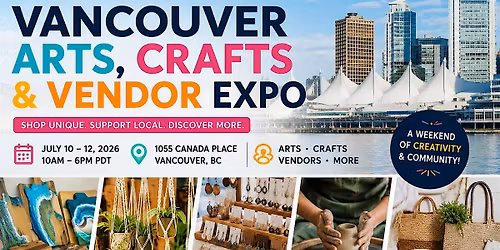 2026 Vancouver Arts  ,Crafts and Vendor Expo