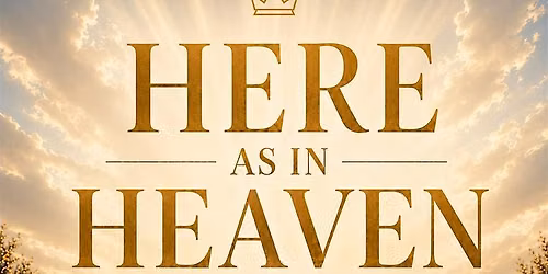 Here as in Heaven
