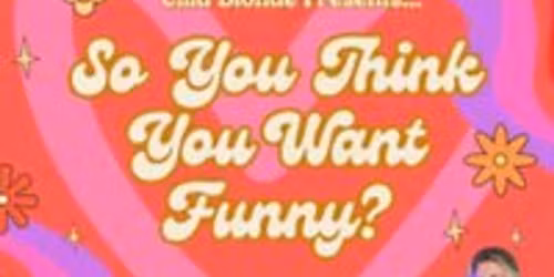 Natalia Schwartz: So You Think You Want Funny