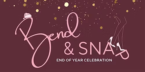 Bend & Snap End-of-Year Celebration & Networking Drinks