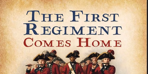 America 250: The First Regiment Comes Home