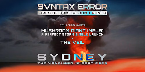Svntax Error Album Launch Sydney w\/Mushroom Giant + The Veil