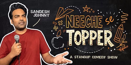 Neeche Se Topper - A Stand-up Comedy Show