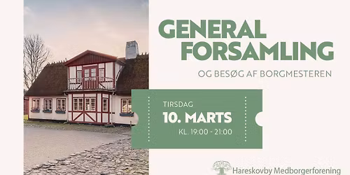 GENERALFORSAMLING OG BES\u00d8G AF BORGMESTEREN