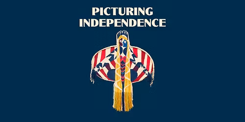 Public Opening\u2014Picturing Independence