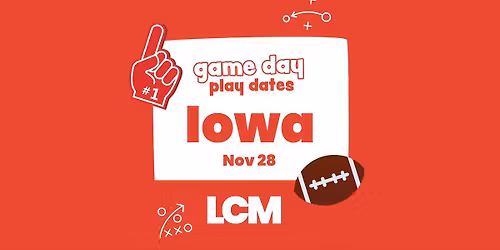 Game Day Play Date - vs Iowa