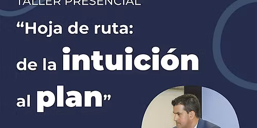 Hoja de ruta: de la intuici\u00f3n al plan