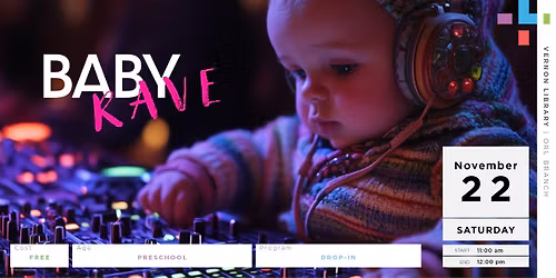 Baby Rave: a Dance Party for Wee People and their Grown Ups at the Vernon Library!