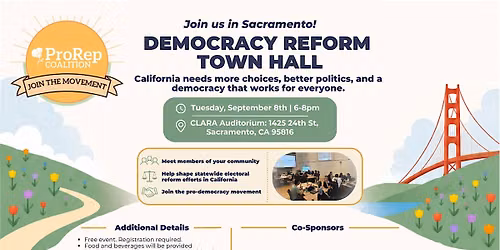 Sacramento Democracy Reform Town Hall: Help Shape California\u2019s Future