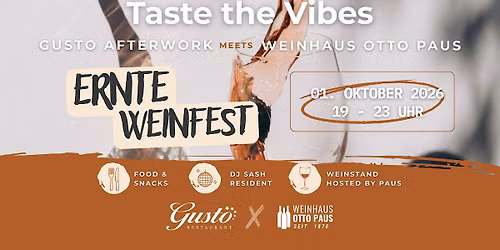 Taste the Vibes No. 6 - Gusto Afterwork x Weinhaus Otto Paus ErnteWeinFest