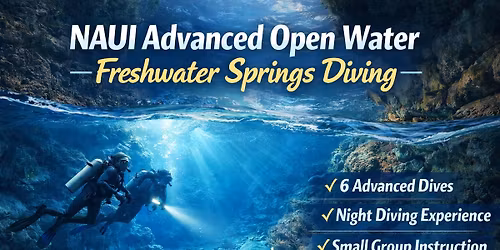 Advanced Open Water Course - Fresh Water Springs