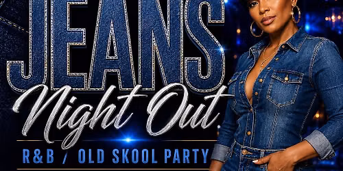 JEANS NIGHT OUT