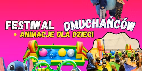 Festiwal Zje\u017cd\u017calni Dmuchanych z animacjami WIELICZKA