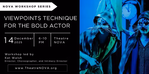 Viewpoints Technique for the Bold Actor