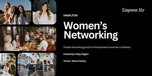 Hamilton - Empower Her Networking - Focus, Flow and Productivity