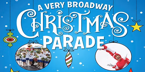 A Very Broadway Christmas Parade
