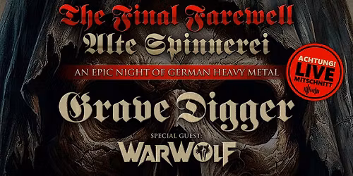 THE FINAL FAREWELL - An Epic Night Of German Heavy Metal: GRAVE DIGGER & Special Guest WARWOLF