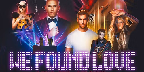 We found Love - 2010\u2019s EDM