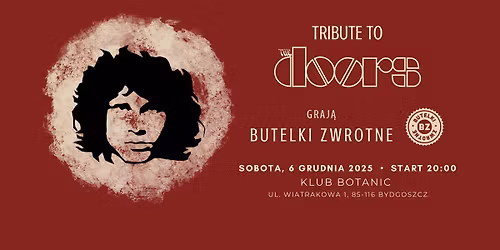\ud83c\udfb6 \u201cTribute to The Doors, graj\u0105 Butelki Zwrotne\u201d \u2022 6 grudnia \u2022 Klub Botanic, Bydgoszcz