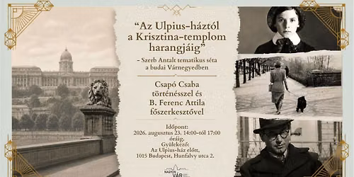 Szerb Antal 125 - tematikus s\u00e9ta a V\u00e1rnegyedben 10. turnus