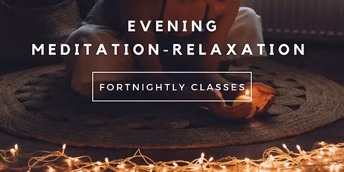 Evening Meditation-Relaxation Classes