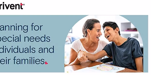 Planning for special needs for individuals and their families.