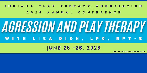 The 31st Annual Indiana Association for Play Therapy Conference