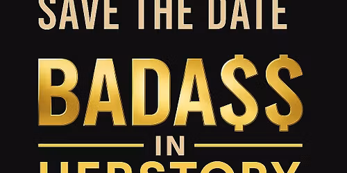 BadA$$ in HerStory 2026