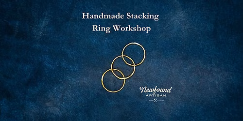 Handmade Stacking Rings Workshop